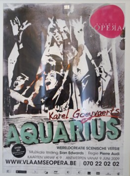 Affiche van Aquarius, Vlaamse Opera, 2009.
 [Leuven, Universiteitsarchief: Archief Karel Goeyvaerts]